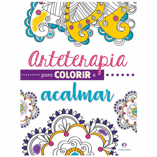 Livro para Colorir - Ciranda Cultural - Arteterapia para Colorir e Acalmar