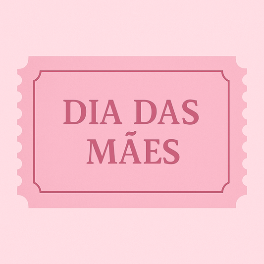 Ticket - Dia das Maes